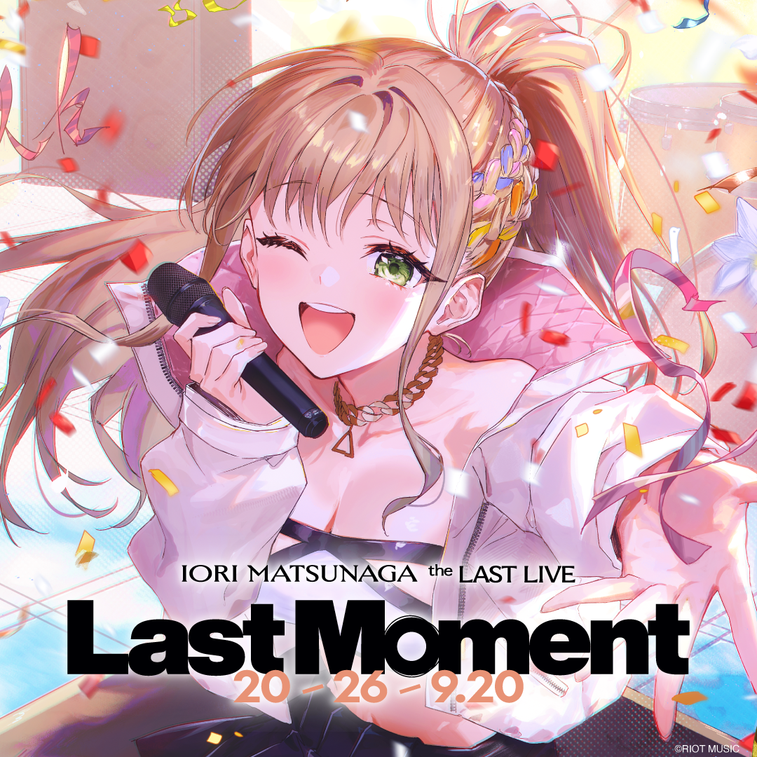 MATSUNAGA IORI the Last Live『Last Moment』