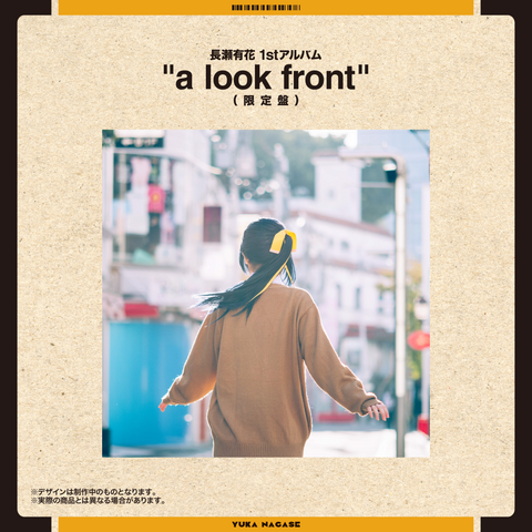 【完全受注生産】長瀬有花1st Album「a look front」限定盤